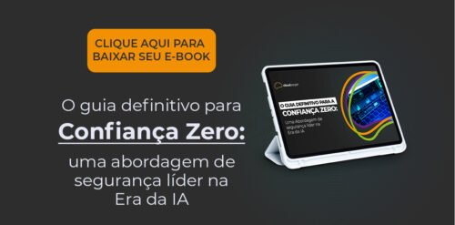 O Guia Definitivo para Confiança Zero: uma abordagem de segurança líder na Era da IA